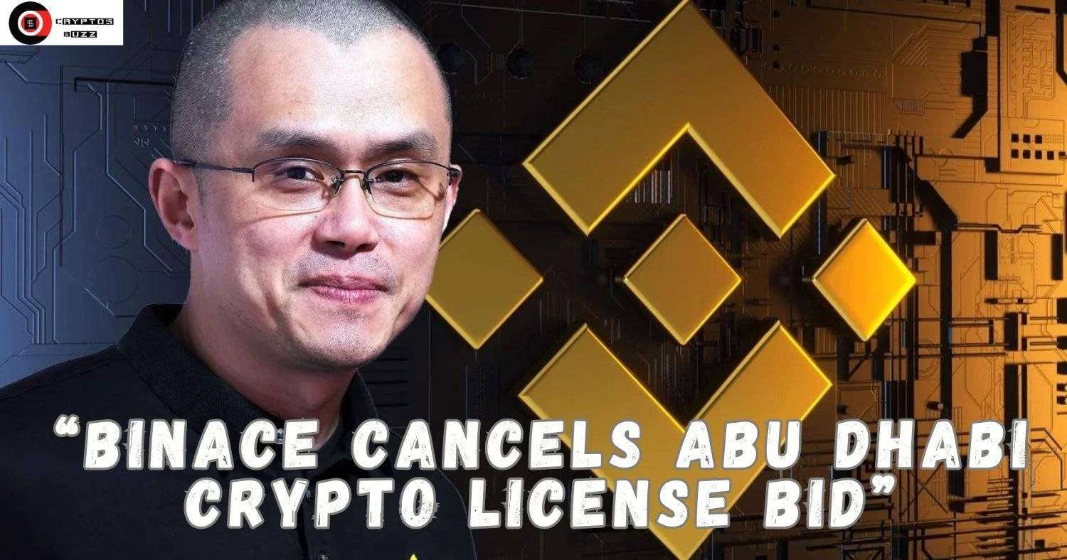 Binance Abandons Abu Dhabi Crypto Licensing Bid